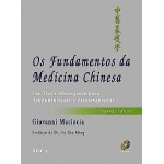 Os Fundamentos da Medicina Chinesa - 2ª Ed.